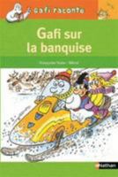 Gafi sur la banquise (Gafi raconte) (French Edition) 2092559834 Book Cover