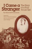 I Came a Stranger: The Story of a Hull-House Girl (Women in American History) 0252062183 Book Cover