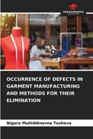 Occurrence of Defects in Garment Manufacturing and Methods for Their Elimination 6209800513 Book Cover