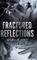 Fractured Reflections 1731252196 Book Cover