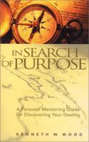 In Search of Purpose 1929496044 Book Cover