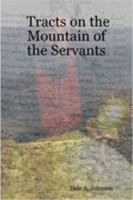 Tracts on the Mountain of the Servants 1435739914 Book Cover