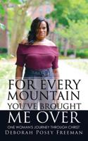 For Every Mountain You've Brought Me Over 1545635854 Book Cover
