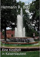 Eine Kindheit in Kaiserslautern 3837014371 Book Cover
