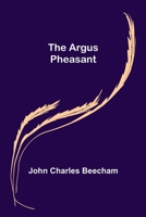 The Argus Pheasant 1532721285 Book Cover