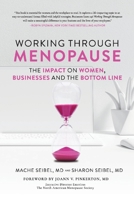 Working Through Menopause: The Impact on Women, Businesses and the Bottom Line 1667807641 Book Cover