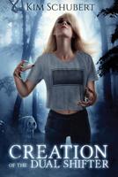 Creation of the Dual Shifter (The Dual Shifter Executioner Book 1) 1097524647 Book Cover