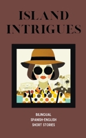 Island Intrigues: Bilingual Spanish-English Short Stories B0CG5378ZP Book Cover