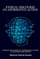 Ethical Discourse on Affirmative Action in Western Philosophy 8072114301 Book Cover