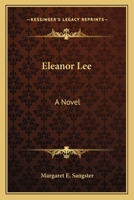 Eleanor Lee: A novel 0548497095 Book Cover