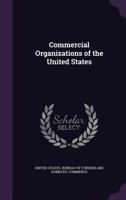 Commercial Organizations of the United States 1358819084 Book Cover