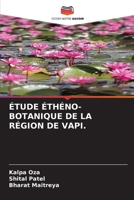 Étude Éthéno-Botanique de la Région de Vapi. 6205684594 Book Cover