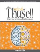 The Mind of Thuse!! Thriving Within Effortlessness 0984367446 Book Cover