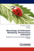 Bioecology of Solenopsis Mealybug, Phenacoccus solenopsis 3659163201 Book Cover
