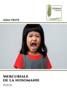 Mercuriale de la nosomanie: Poésie 6204962833 Book Cover