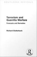 Terrorism and Guerrilla Warfare: Forecasts and Remedies 0415613590 Book Cover