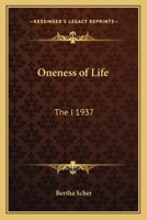 Oneness of Life: The I 1937 1162738774 Book Cover