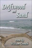 Driftwood and Sand 1424103347 Book Cover