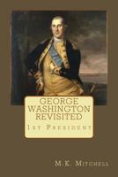 George Washington Revisited 1507615051 Book Cover