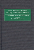 Latin American Writers on Gay and Lesbian Themes: A Bio-critical Sourcebook 0313284792 Book Cover
