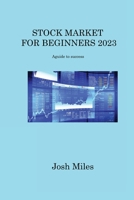 Stock Market for Beginners 2023: A guide to success 108827076X Book Cover
