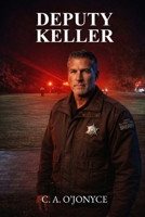 Deputy Keller B0GVF35ZFS Book Cover