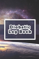Diabetic Log Book: Log Book for Diabetics Weekly Blood Sugar Diary | 52 weeks | 5 Time Before-After | 111 pages, 6"x9" | Paperback | Milky Way Galaxy Planet Earth photo 1710337419 Book Cover