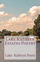 Lake Kathryn Estates Poetry 1456443836 Book Cover