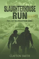 Slaughterhouse Run (The Apocalypticon Series) 1945747102 Book Cover