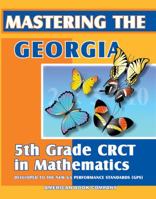 Mastering the Georgia 5th Grade CRCT in Mathematics 1598070215 Book Cover