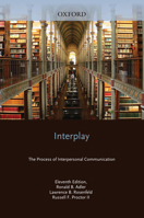 Instructor's Manual and Test Bank to accompany Interplay: The Process of Interpersonal Communication, Eleventh Edition 019538489X Book Cover