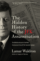 The Hidden History of the JFK Assassination 161902439X Book Cover