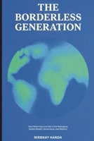 The Borderless Generation: How Millennials and Gen Z are reshaping Global Wealth, Governance, and Mobility B0F6VWQZCF Book Cover