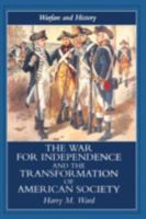War for Independence and the Transformation of American Society (Warfare and History) 185728657X Book Cover