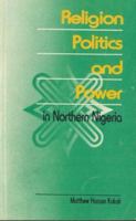 Religion, Politics and Power in Northern Nigeria 9782461962 Book Cover