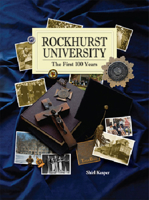 Rockhurst University: The First 100 Years 1886761310 Book Cover
