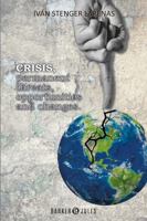 CRISIS, PERMANENT THREATS, OPPORTUNITIES, AND CHANGES 164789784X Book Cover