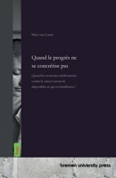 Quand le progrès ne se concrétise pas: Quand les nouveaux médicaments contre le cancer seront-ils disponibles et qui en bénéficiera ? (French Edition) 3691733891 Book Cover