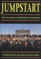 Jumpstart: The Economic Unification of Germany 0262691728 Book Cover