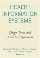 Health Information Systems: Design Issues and Analytic Applications (Directions in Health Services Research and Policy) 0833025996 Book Cover