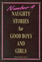 Naughty Stories for Good Boys and Girls Number 4 (Naughty Stories) 0646150626 Book Cover