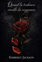 Quand la trahison réveille la vengeance: La Dilogie (French Edition) B0F9FL9SN9 Book Cover