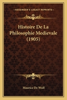 Histoire De La Philosophie Medievale (1905) 1279124032 Book Cover