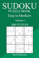 300 Easy to Medium Sudoku Puzzle Book 1978001835 Book Cover