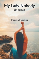 My Lady Nobody Un roman (French Edition) 9359942006 Book Cover