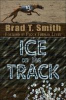 Ice on the Track 1424118816 Book Cover