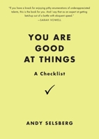 You Are Good at Things: A Checklist 039953735X Book Cover