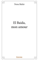 El Baida, mon amour (French Edition) 2414166029 Book Cover