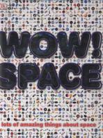 WOW! SPACE 1405353473 Book Cover