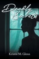 Deadly Secrets 1645522520 Book Cover